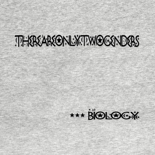 Biology once said... by Jaymz Weiss Designz